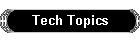 Tech Topics